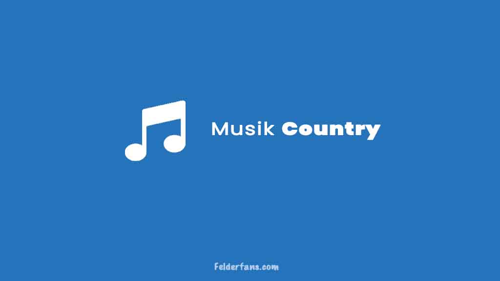 √ Pengertian Musik Country : Ciri, Sejarah, dan Tokohnya